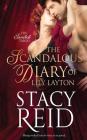 The Scandalous Diary of Lily Layton By Stacy Reid Cover Image