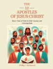 The 12 Apostles of Jesus Christ: Brave Tales of Faith for Kids' Journey and Coloring Book Cover Image