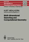 Data Structures and Algorithms 3: Multi-Dimensional Searching and Computational Geometry (Monographs in Theoretical Computer Science. an Eatcs #3) By K. Mehlhorn Cover Image
