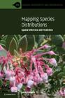 Mapping Species Distributions (Ecology) By Janet Franklin Cover Image