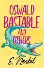 Oswald Bastable and Others Cover Image