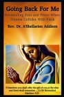 Going Back For Me: Reconciling Pain and Peace When Trauma Collides With Faith Cover Image