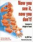 Now You See It, Now You Don't!: Lessons in Sleight of Hand Cover Image