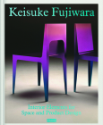 Keisuke Fujiwara: Interior Elements for Space and Product Design By Keisuke Fujiwara (Introduction by) Cover Image
