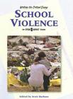 School Violence (Writing the Critical Essay: An Opposing Viewpoints Guide) By Scott Barbour (Editor) Cover Image