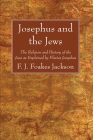 Josephus and the Jews By F. J. Foakes Jackson Cover Image