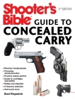 Shooter's Bible Guide to Concealed Carry, 2nd Edition: A Beginner's Guide to Armed Defense Cover Image
