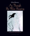 As Though She Were Sleeping (Rainmaker Translations) By Elias Khoury, Marilyn Booth (Translated by) Cover Image