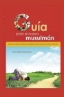 Guía para el nuevo musulmán By Fahd Salem Bahamám Cover Image