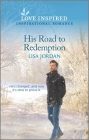 His Road to Redemption: An Uplifting Inspirational Romance By Lisa Jordan Cover Image