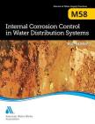 M58 Internal Corrosion Control in Water Distribution Systems, Second Edition By Awwa Cover Image