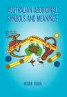 Australian Aboriginal Symbols and Meanings: My Aboriginal Generation Is Cool By Kevin Treloar Cover Image