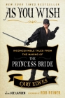 As You Wish: Inconceivable Tales from the Making of the Princess Bride Cover Image