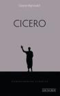 Cicero (Understanding Classics) By Gesine Manuwald, Richard Stoneman (Editor) Cover Image