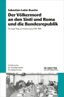 Der Völkermord an Den Sinti Und Roma Und Die Bundesrepublik: Der Lange Weg Zur Anerkennung 1949-1990 By Sebastian Lotto-Kusche Cover Image