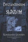Byzantinism & Slavdom By K. Benois (Translator), Konstantin Leontiev Cover Image