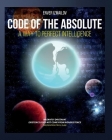 Code of the Absolute: A Way to Perfect Intelligence By Enver Izmailov Cover Image