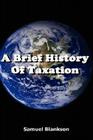 A Brief History Of Taxation Cover Image