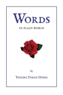 Words: In Plain Words By Terrence Francis Heintz Cover Image