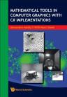 Mathematical Tools in Computer Graphics with C# Implementations Cover Image