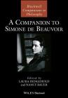 A Companion to Simone de Beauvoir (Blackwell Companions to Philosophy) By Nancy Bauer (Editor), Laura Hengehold (Editor) Cover Image