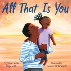 All That Is You By Alyssa Satin Capucilli, Devon Holzwarth (Illustrator) Cover Image