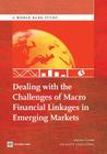 Dealing with the Challenges of Macro Financial Linkages in Emerging Markets (World Bank Studies) By Otaviano Canuto (Editor), Swati Ghosh (Editor) Cover Image
