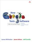 How Google Tests Software By James Whittaker, Jason Arbon, Jeff Carollo Cover Image