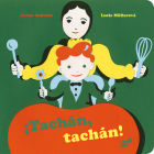 ¡Tachán, tachán! (Baby Thule) By Javier Sobrino, Lucie Müllerová (Illustrator) Cover Image