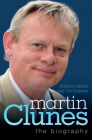 Martin Clunes: The Biography By Stafford Hildred, Tim Ewbank Cover Image