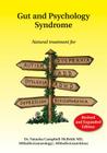 Gut and Psychology Syndrome: Natural Treatment for Autism, Dyspraxia, A.D.D., Dyslexia, A.D.H.D., Depression, Schizophrenia, 2nd Edition Cover Image