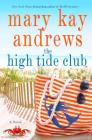 The High Tide Club By Mary Kay Andrews Cover Image