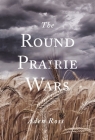 The Round Prairie Wars By Aden Ross Cover Image