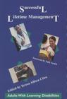 Successful Lifetime Management: Adults with Learning Disabilities By Teresa Allissa Citro (Editor), Sally Smith (Foreword by) Cover Image