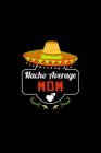 Nacho Average Mom: Nacho Lover Mother Family Humor Cover Image