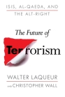 The Future of Terrorism: ISIS, Al-Qaeda, and the Alt-Right Cover Image