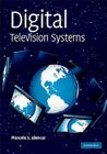 Digital Television Systems By Marcelo S. Alencar Cover Image