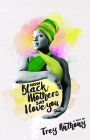 How Black Mothers Say I Love You By Trey Anthony Cover Image