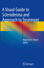 A Visual Guide to Scleroderma and Approach to Treatment By Maureen D. Mayes (Editor) Cover Image