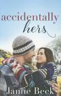 Accidentally Hers (Sterling Canyon #1) By Jamie Beck Cover Image
