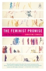 The Feminist Promise: 1792 to the Present Cover Image