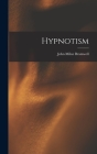 Hypnotism By John Milne Bramwell Cover Image