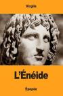 L'Énéide By Jean-Nicolas-Marie Deguerle (Translator), Virgile Cover Image