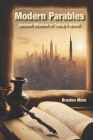 Modern Parables: Ancient Wisdom in Today's World By Braxton More Cover Image