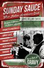 Sunday Sauce: When Italian-Americans Cook By Daniel Bellino-Zwicke Cover Image