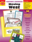 History Pockets: Moving West, Grade 4 - 6 Teacher Resource By Evan-Moor Corporation Cover Image