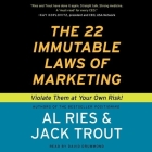 The 22 Immutable Laws of Marketing: Violate Them at Your Own Risk! By Al Ries, Jack Trout, David Drummond (Read by) Cover Image