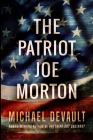 The Patriot Joe Morton By Michael DeVault Cover Image