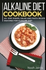Alkaline Diet Cookbook: 40+ Side dishes, Salad and Pasta recipes designed for Alkaline Diet Cover Image