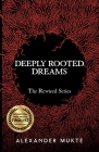 Deeply Rooted Dreams By Alexander Mukte, Julie F. Siwemuke (Editor) Cover Image